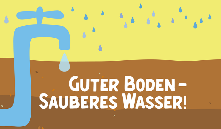 Guter Boden - sauberes Wasser!